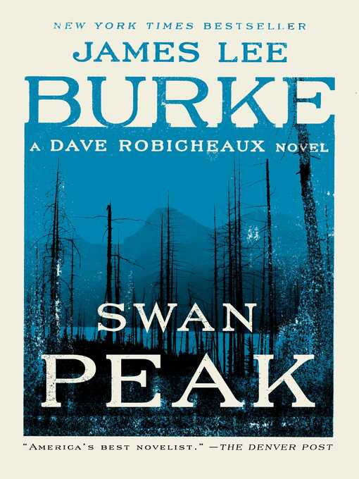 Title details for Swan Peak by James Lee Burke - Wait list
